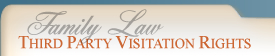 Family Law: Third Party Visitation Rights